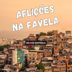 Aflições na Favela ⚰️