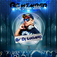 Remember Set Anos 2000 ( By Dj Luciano )