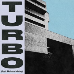 Turbo (feat. Bahasa Malay)