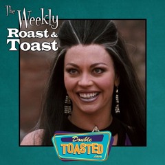 THE WEEKLY ROAST AND TOAST - 04-28-2020