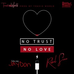 Rebel Sixx - No Trust No Love  [Selectah Jaydon Clean Intro]