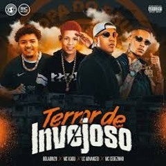 Tropa Do Bruxo, Boladin 211, MC Kadu, MC Cebezinho, Lc Advanced - Terror De Invejoso