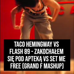 Zakochałem się pod apteką vs Set Me Free (Grand F Mashup)