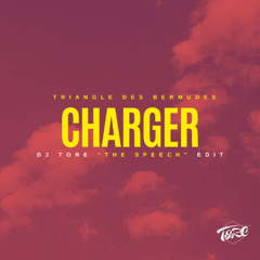 TRIANGLE DES BERMUDES - CHARGER ( DJ TORE " The Speech " EDIT )