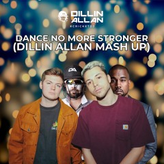 Stronger vs Dance No More - Kanye West vs Sunday Scaries (Dillin Allan Mash Up)