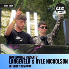 Two Blondies Presents #19: Langeveld & Kyle Nicholson