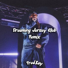 Dreaming - Jersey Club (Remix)