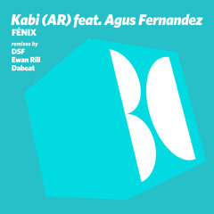 Kabi (AR) feat. Agus Fernandez - Fénix (Original Mix)