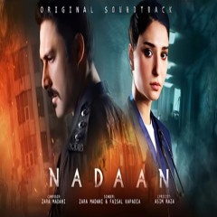 Nadaan (OST) - Zara Madani & Faisal Kapadia