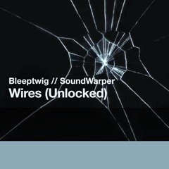 Wires (Unlocked)