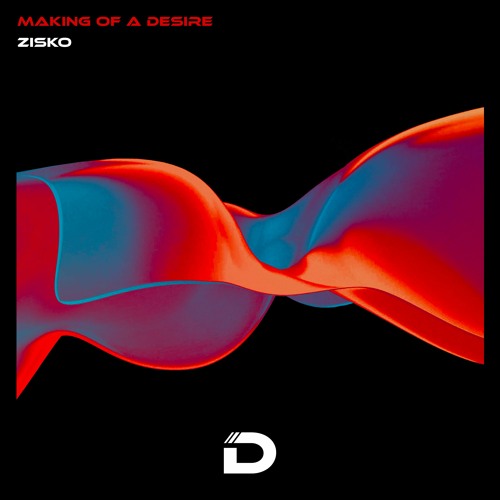 Zisko | Making Of A Desire | DR026 (12" + Digital)