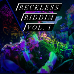 RECKLESS RIDDIM