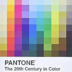 [PDF] Download Pantone: The Twentieth Century in Color: (Coffee Table Books, Design Books, Best