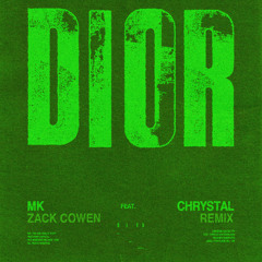 MK - Dior (Zack Cowen Remix) (Feat. Chrystal)  [FREE DOWNLOAD]