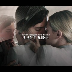 never thought we'd have a last kiss
