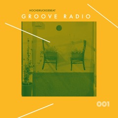 HDG presents Groove Radio 001