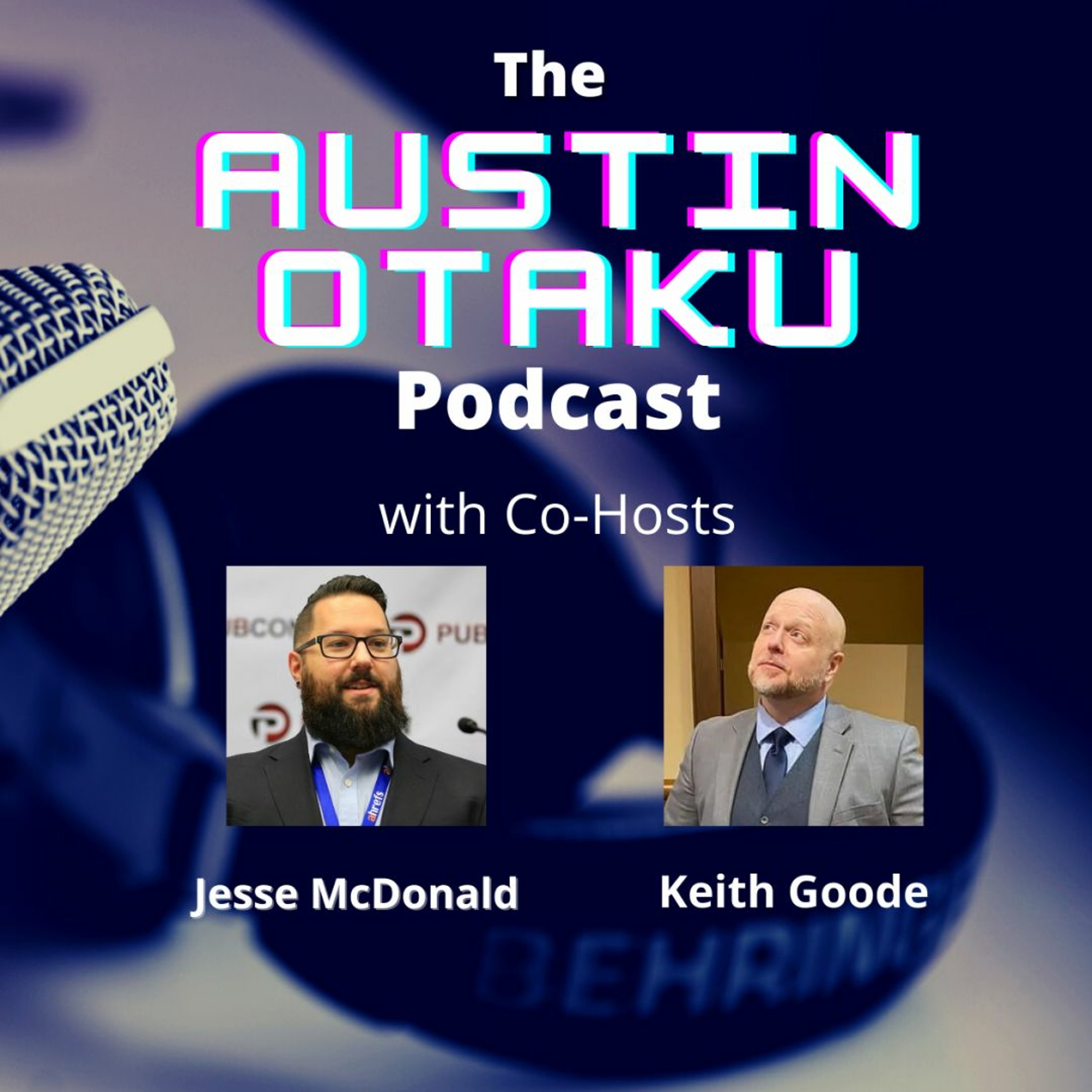 The Austin Otaku Podcast