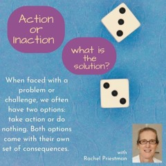 Action or Inaction by Rachel Priestman