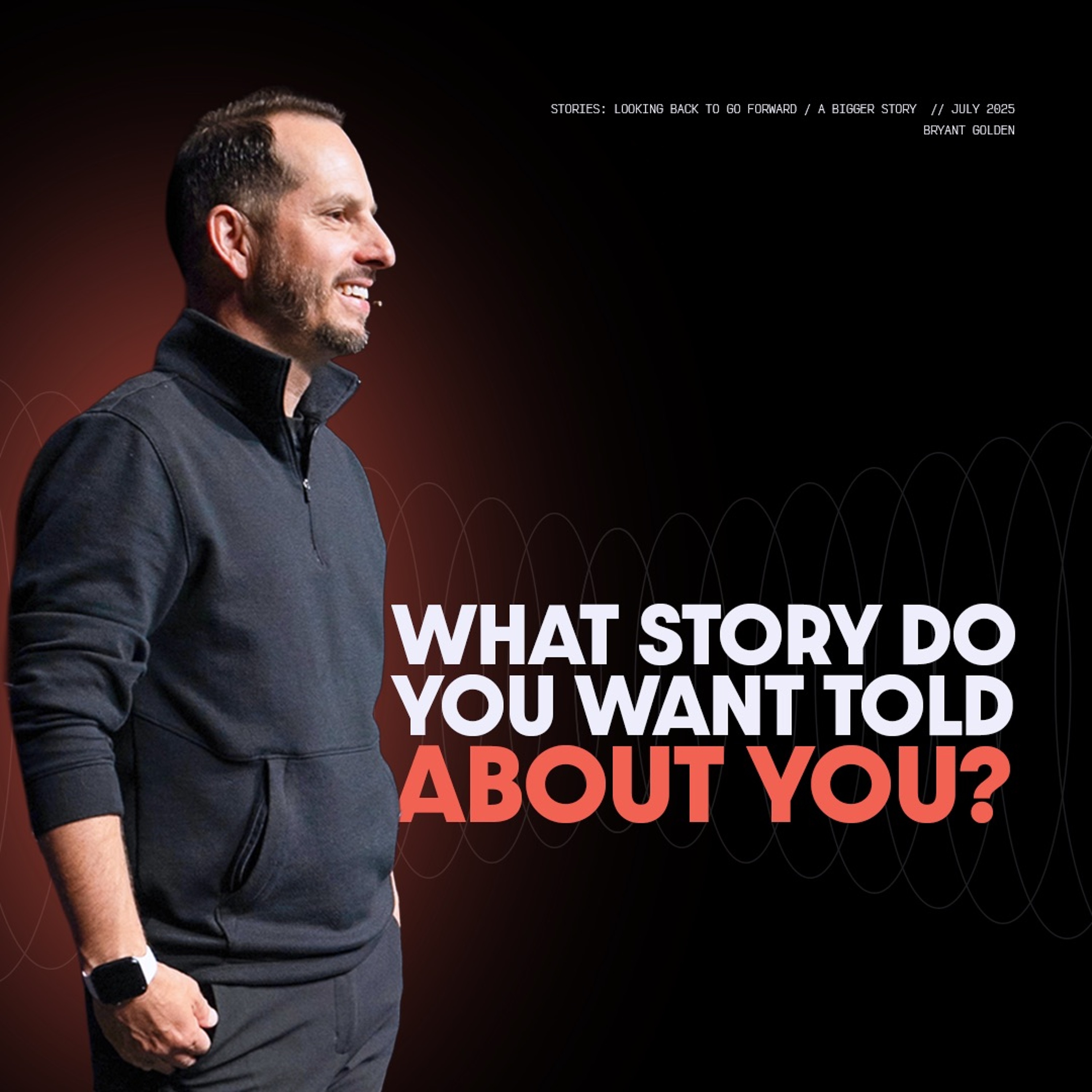 A Bigger Story | Stories: Looking Back To Go Forward | Bryant Golden episode artwork