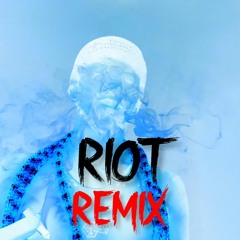 RIOT REMIX (Lil Skies)