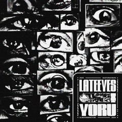 lateeyes - Yoru