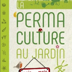 Lire La Permaculture au jardin mois par mois (French Edition) pour votre lecture en ligne etmvG