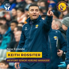Keith Rossiter - Wexford Senior Hurling Manager