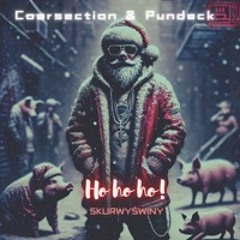 Coarsection & Pundeck - HO HO HO SKURWYŚWINY(Uptempo/Krach/Ustempo)