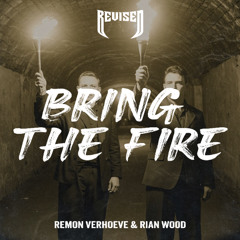 Remon Verhoeve & Rian Wood - Bring The Fire