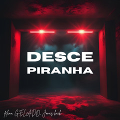Desce Piranha