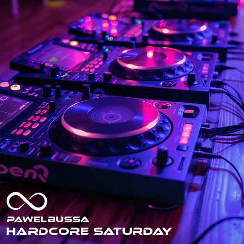 Hardcore Saturday (PawelBussa)