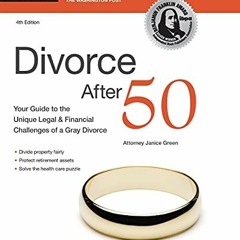 𝗗𝗢𝗪𝗡𝗟𝗢𝗔𝗗 EBOOK 💝 Divorce After 50: Your Guide to the Unique Legal and Fin