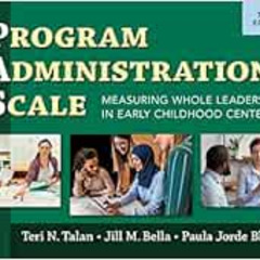 FREE EPUB 📙 Program Administration Scale (PAS): Measuring Whole Leadership in Early