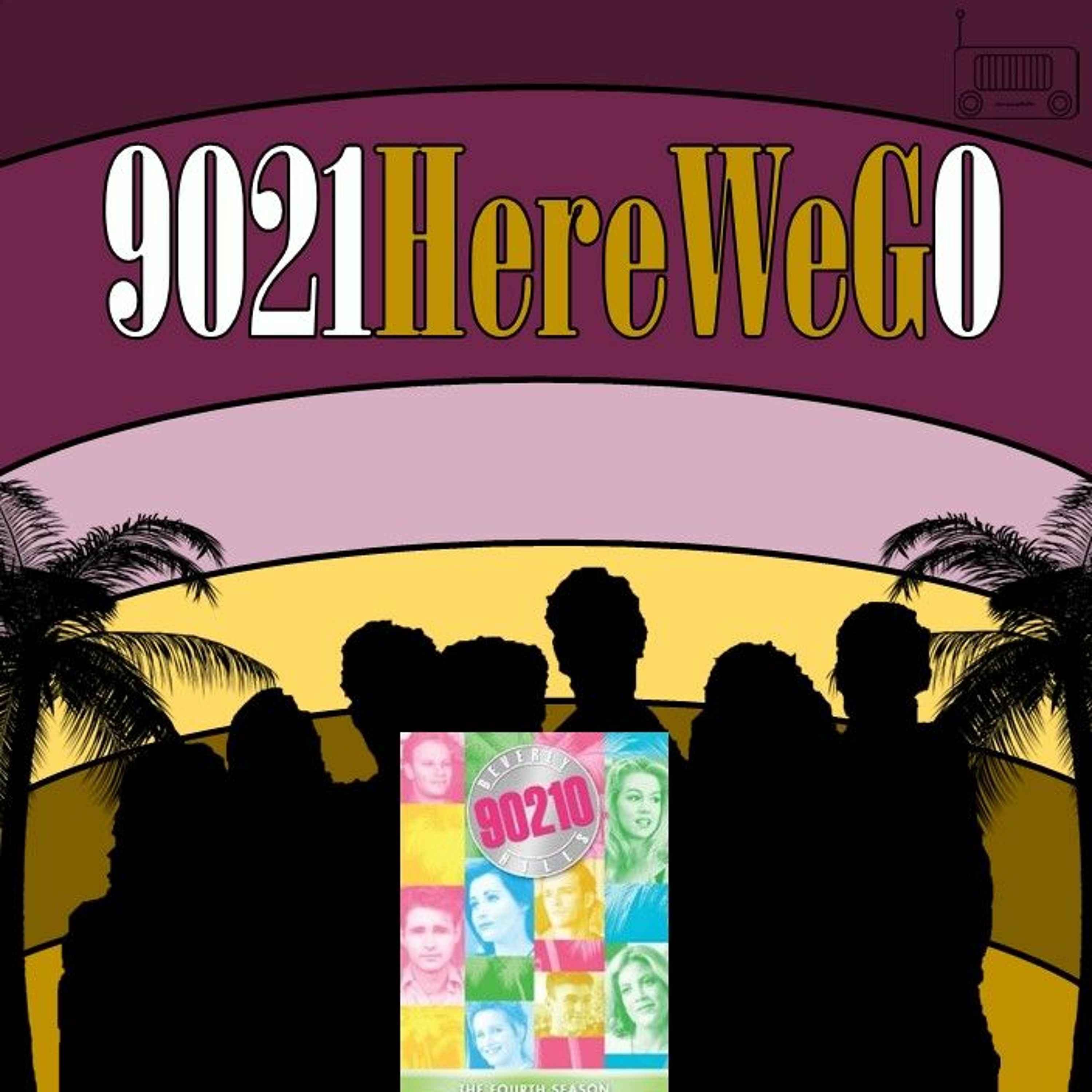9021 Here We G0! : A Beverly Hills 90210 Podcast
