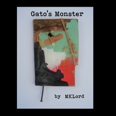 Gato's Monster Part 4