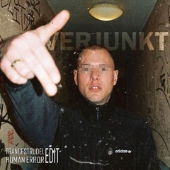 Papke030 - Verjunkt (TRANCESTRUDEL x HUMAN ERROR EDIT)