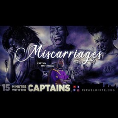 15 Minutes With The Captains: Miscarriages