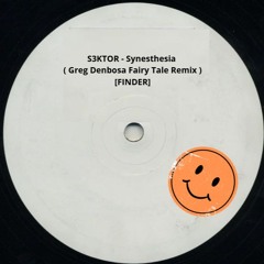S3KTOR - Synesthesia  ( Greg Denbosa Fairy Tale  Remix )[FINDER]