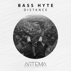 Bass Hyte - Distance (Artema Recordings)