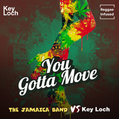 You Gotta Move - Reggae EDM Radio Edit