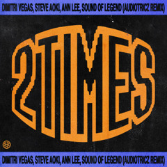 2 Times (Audiotricz Remix) [feat. Ann Lee]