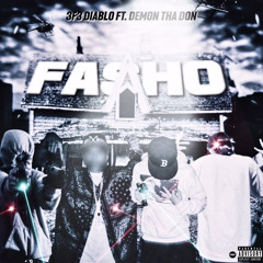 Fasho-Remixed-Ft.Demon Tha Don