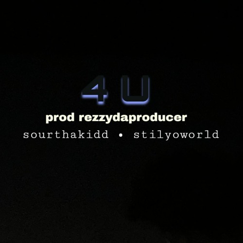 4 U Ft Stillyoworld (prod  Rezzydaproducer)