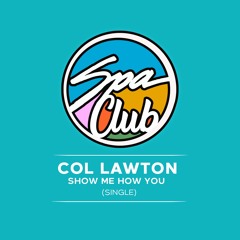 [SPC037] COL LAWTON - Show Me How You Move