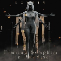 LOVEIN - Flaming Seraphim In Paradise