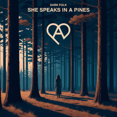 She Speaks in Pines