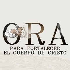 Oración de la mañana (Para fortalecer el Cuerpo de Cristo) 🌎🌍 - 10 Noviembre 2022 - Germán Mariño