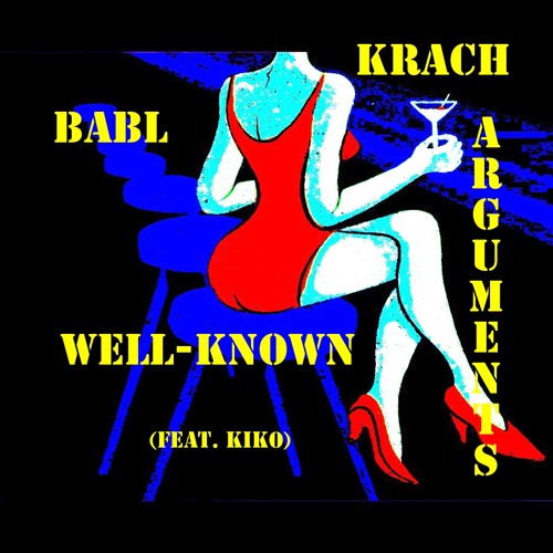 Well-Known Arguments (feat. KiKo)