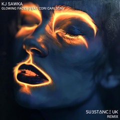 KJ Sawka - Glowing Faces (Feat. Cori Carlson) (Substance UK Remix)