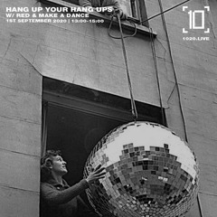 Hang Up Your Hang Ups 'Guest Mix' 1020 Radio